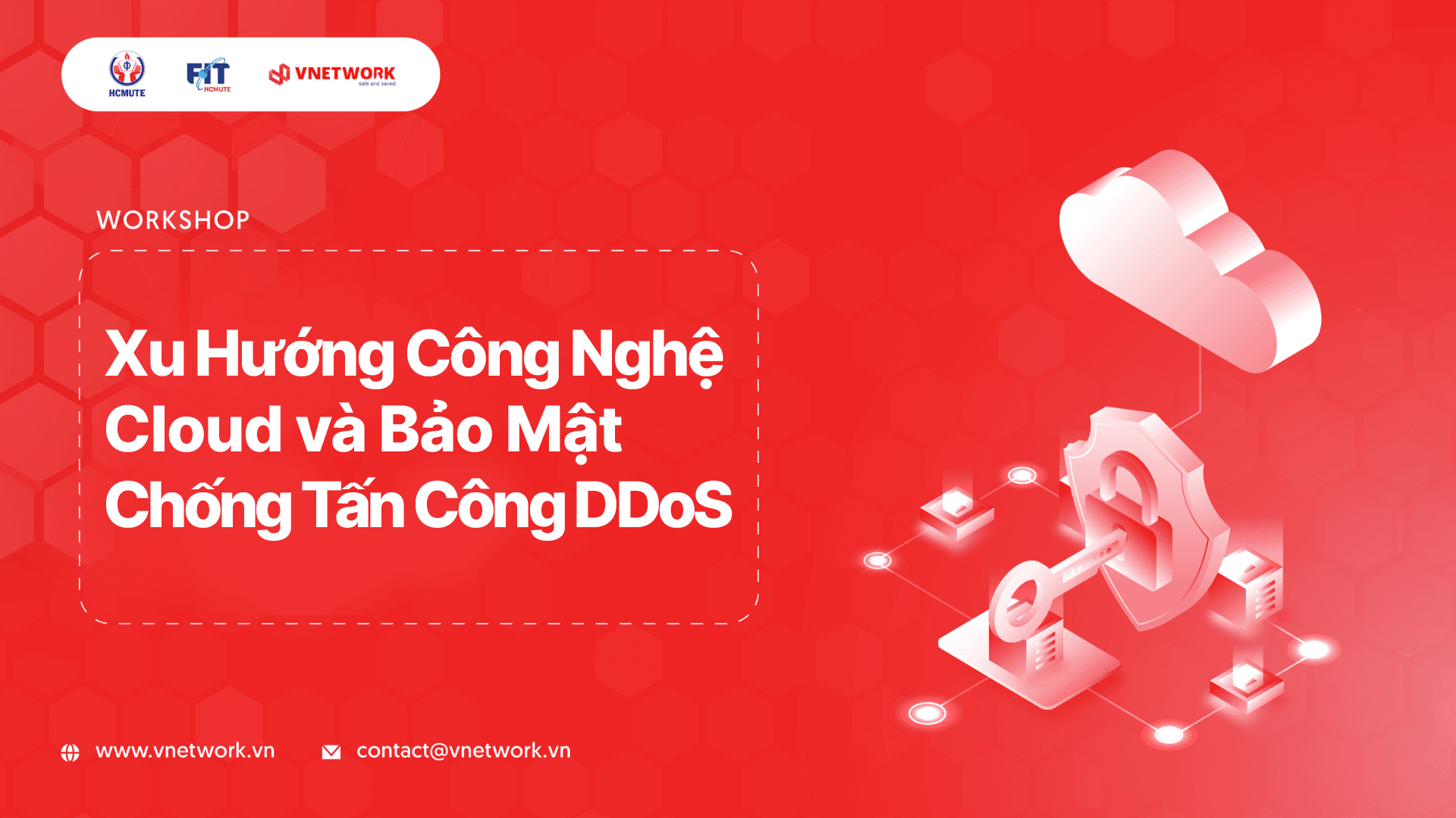 Hội Thảo “Xu Hướng Công Nghệ Cloud và Bảo Mật Chống Tấn Công DDoS” dành cho Sinh Viên Đại Học Sư Phạm Kỹ Thuật TP.HCM