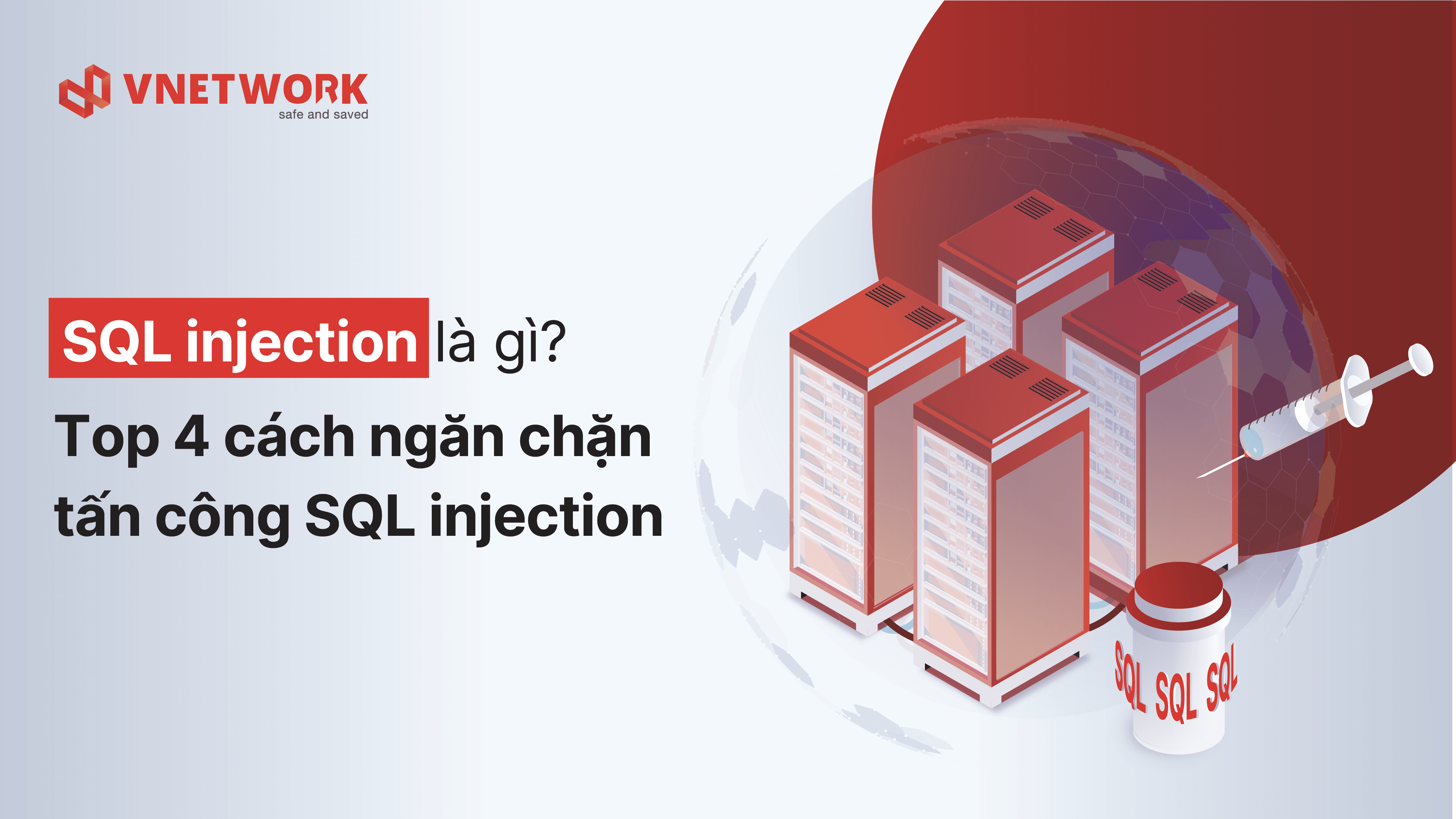 SQL injection là gì? 4 cách phòng chống tấn công SQL injection
