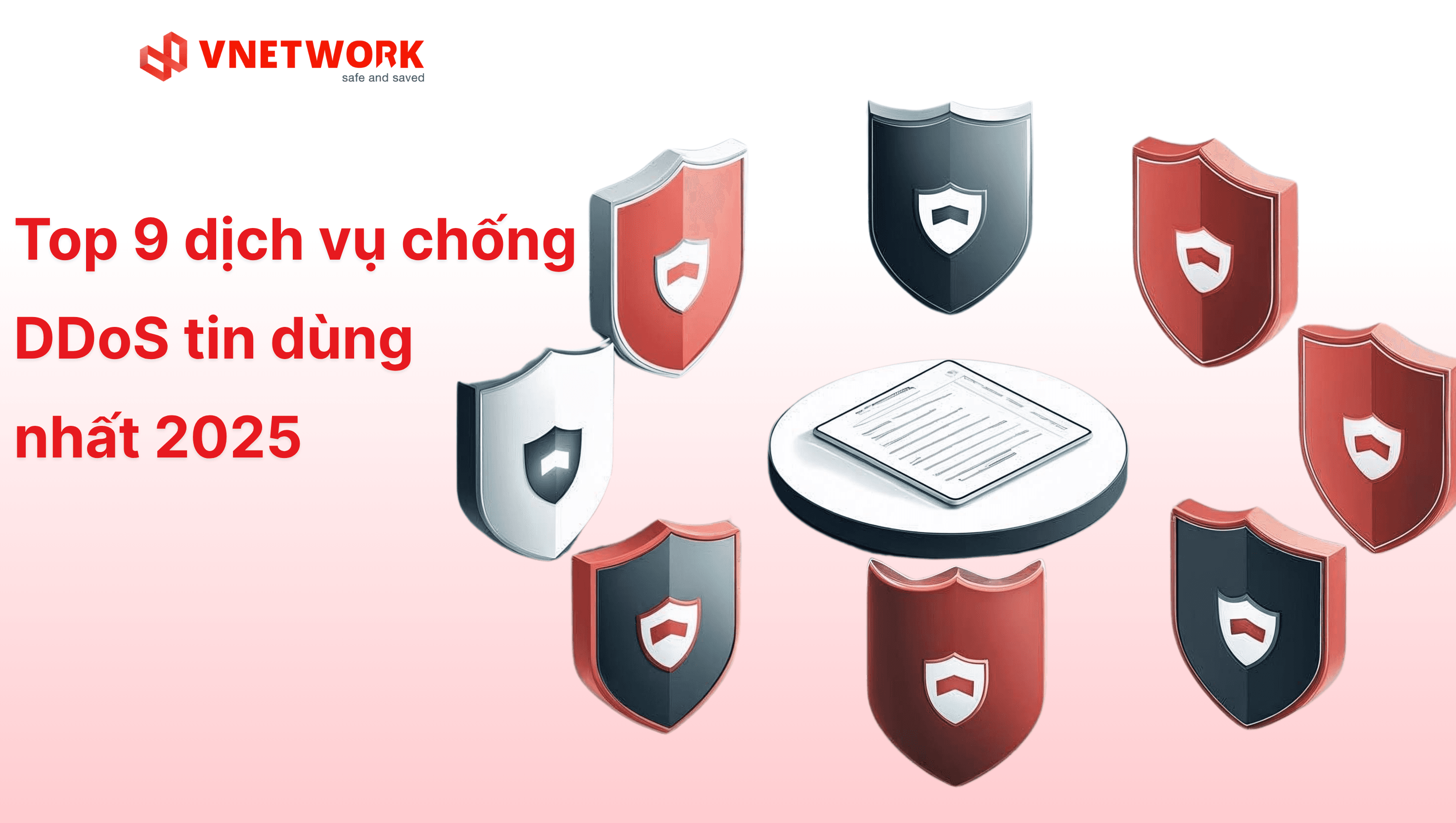 Top 9 dịch vụ chống DDoS mạnh nhất 2025 – Bảo vệ website toàn diện
