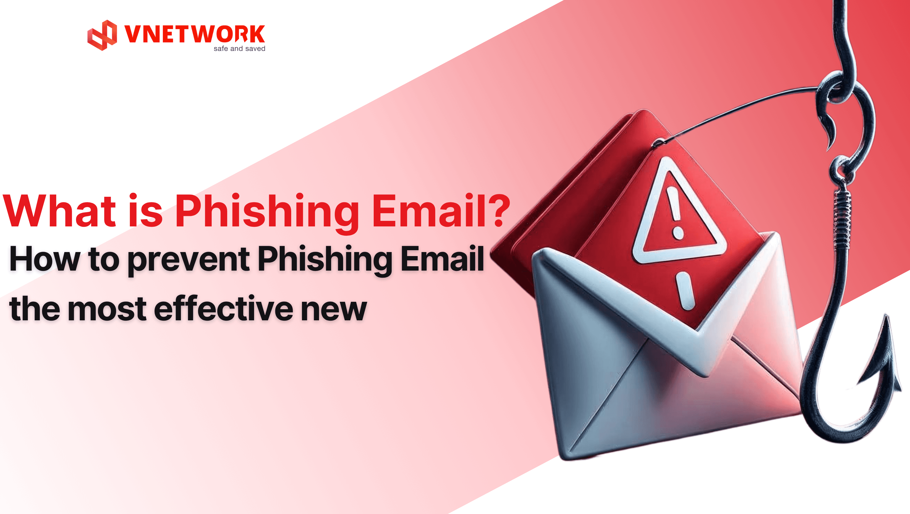 What is Phishing Email? How to prevent Phishing Email the most effective new