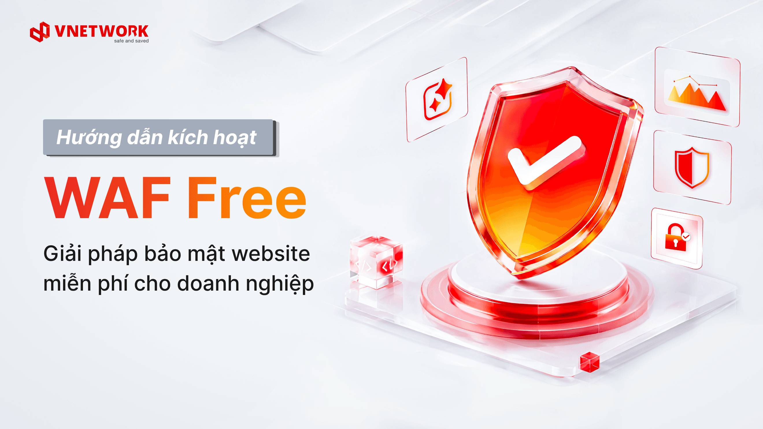 Hướng dẫn chi tiết kích hoạt WAF Free VNETWORK