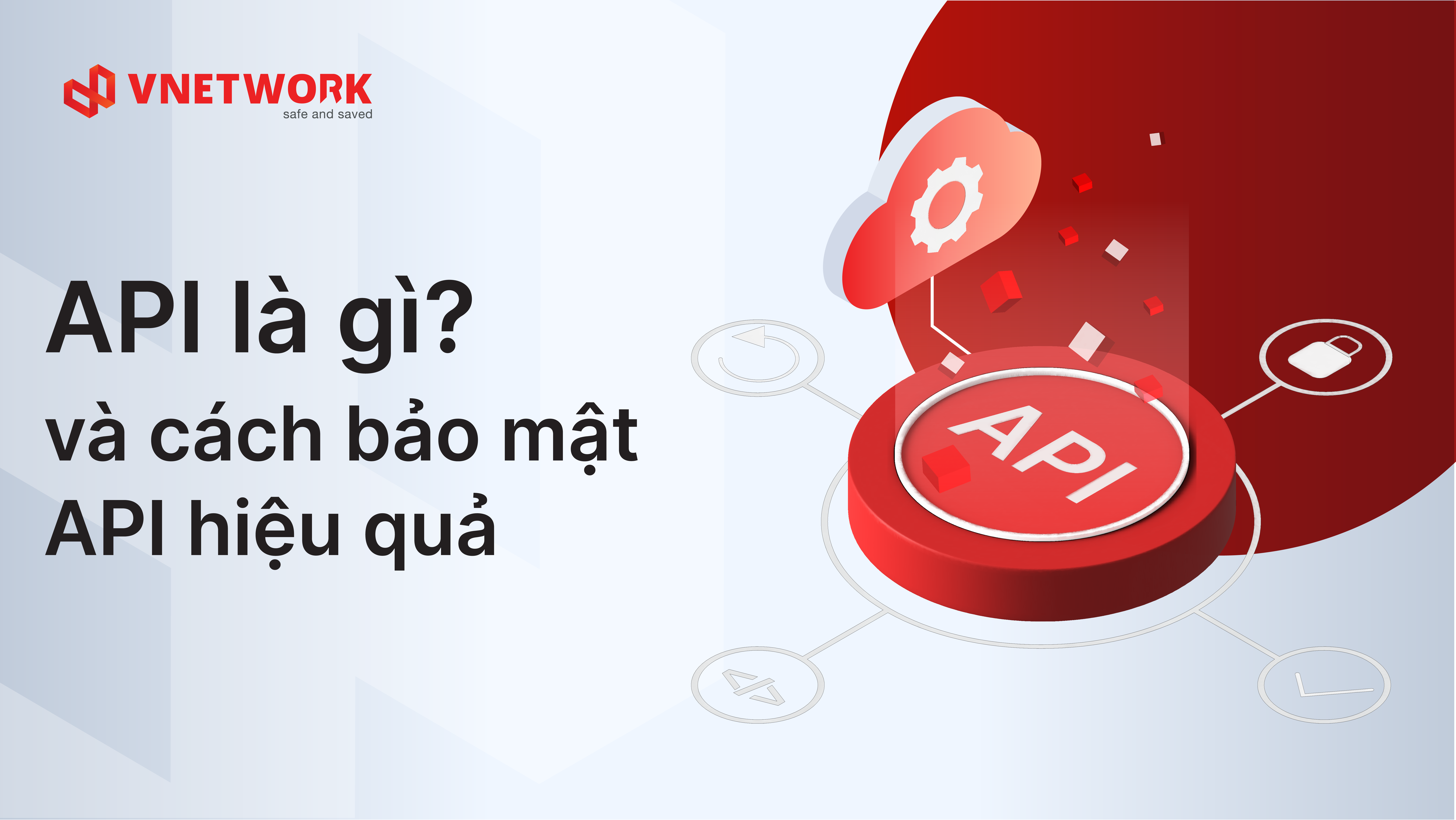 API là gì và cách bảo mật API hiệu quả cho doanh nghiệp