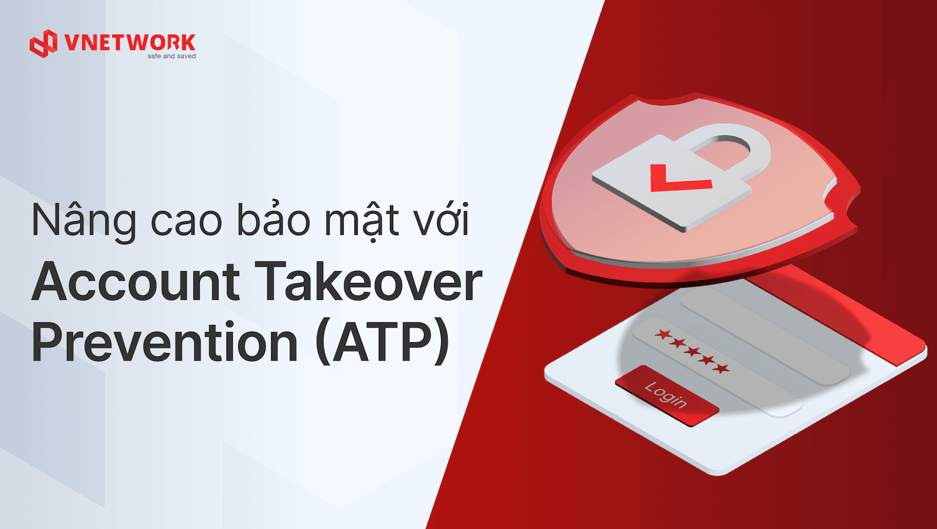 VNIS nâng cao bảo mật với Account Takeover Prevention