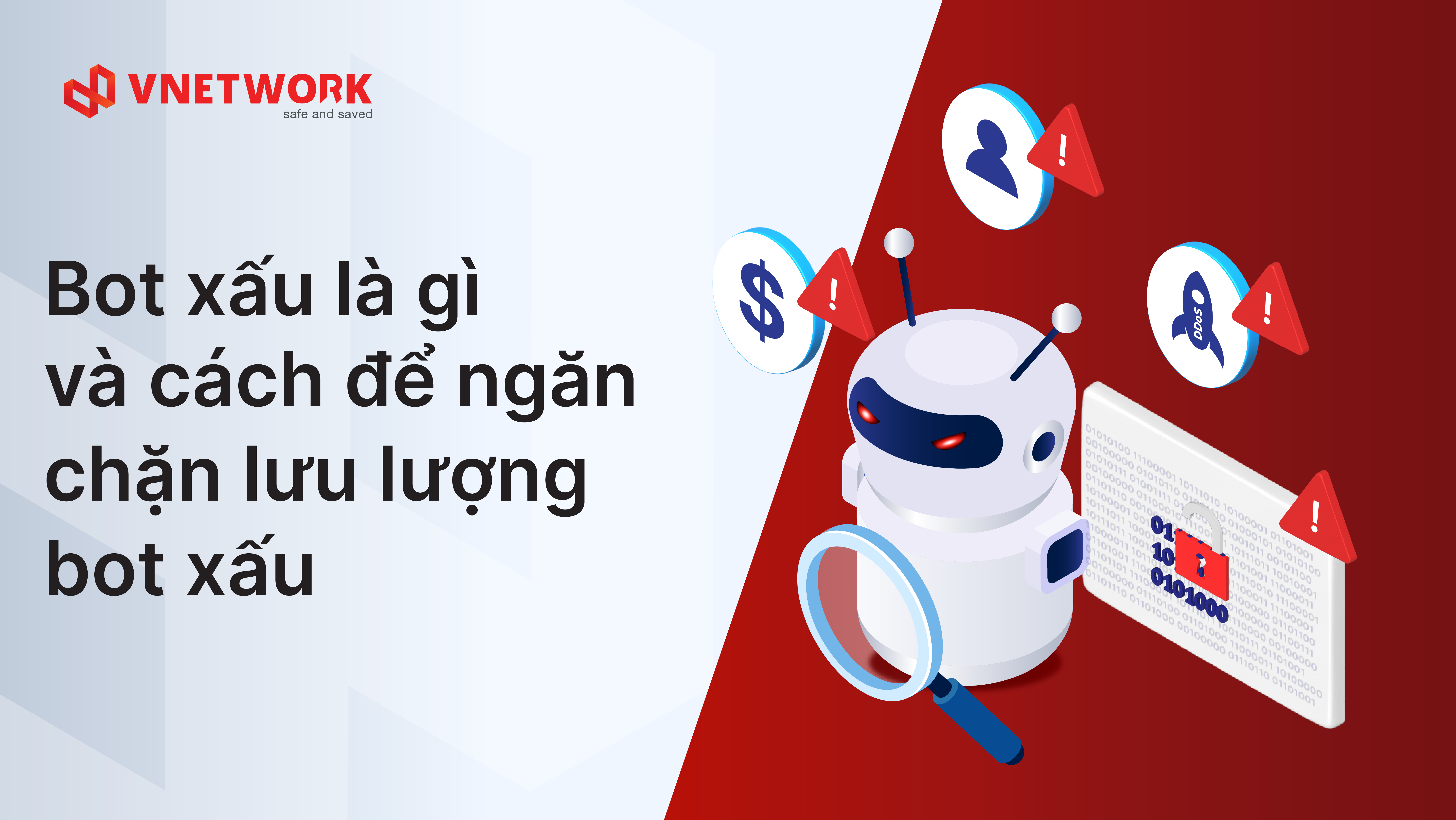 Bot xấu là gì và cách để ngăn chặn lưu lượng bot xấu