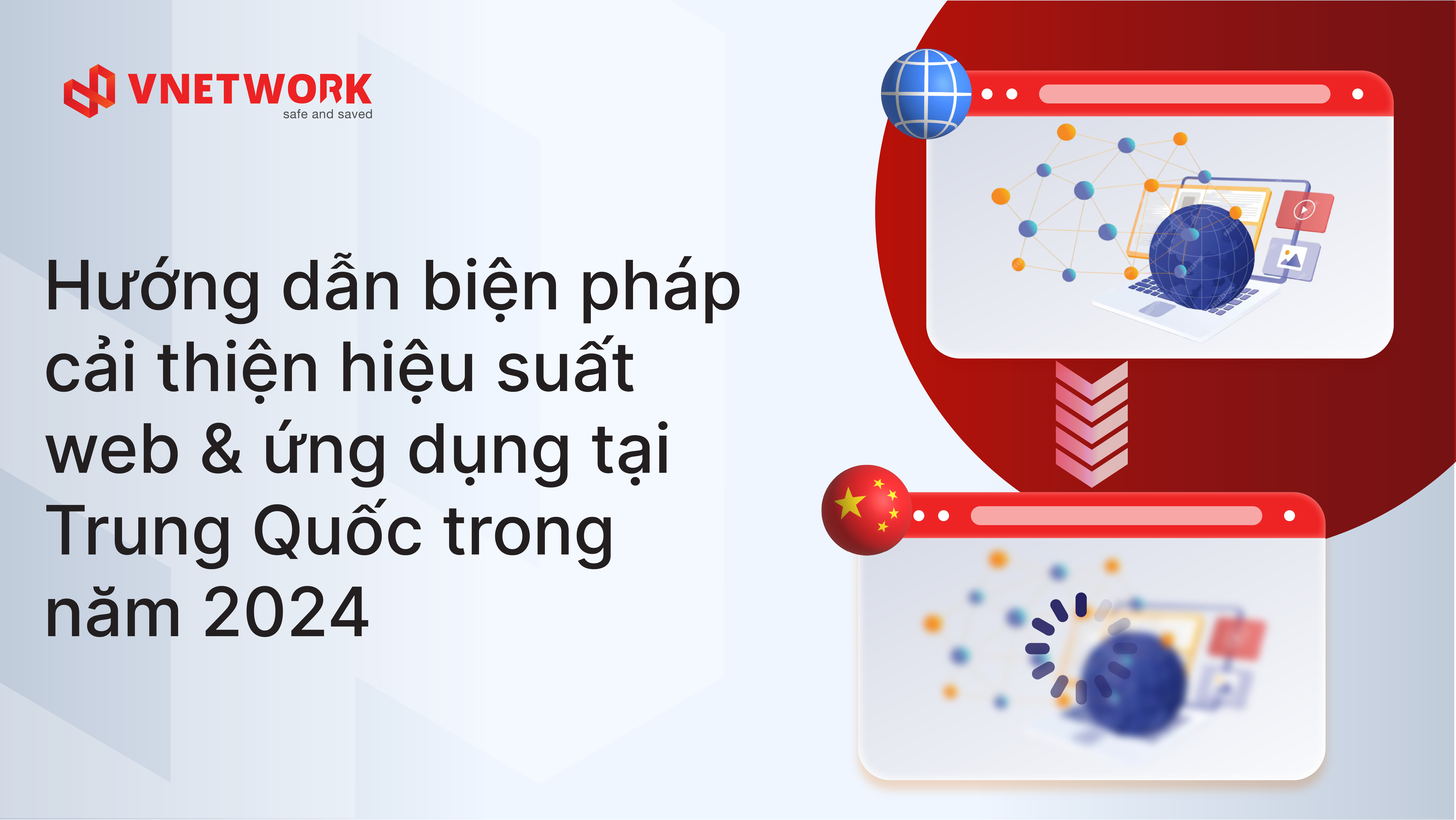 Hướng dẫn biện pháp cải thiện hiệu suất web & ứng dụng tại Trung Quốc trong năm 2024