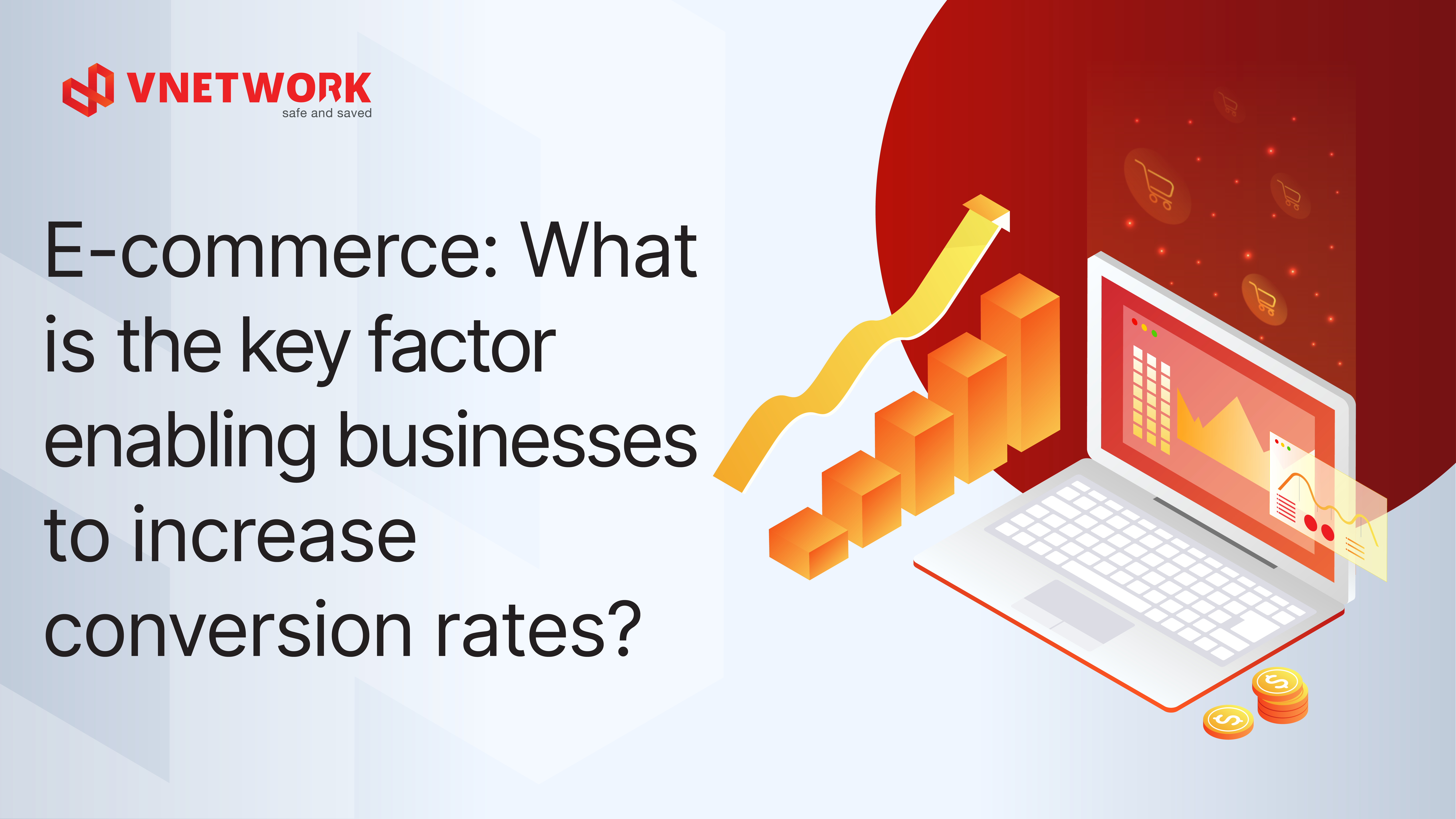 E-commerce: What are the key factors that help businesses increase conversion rates?