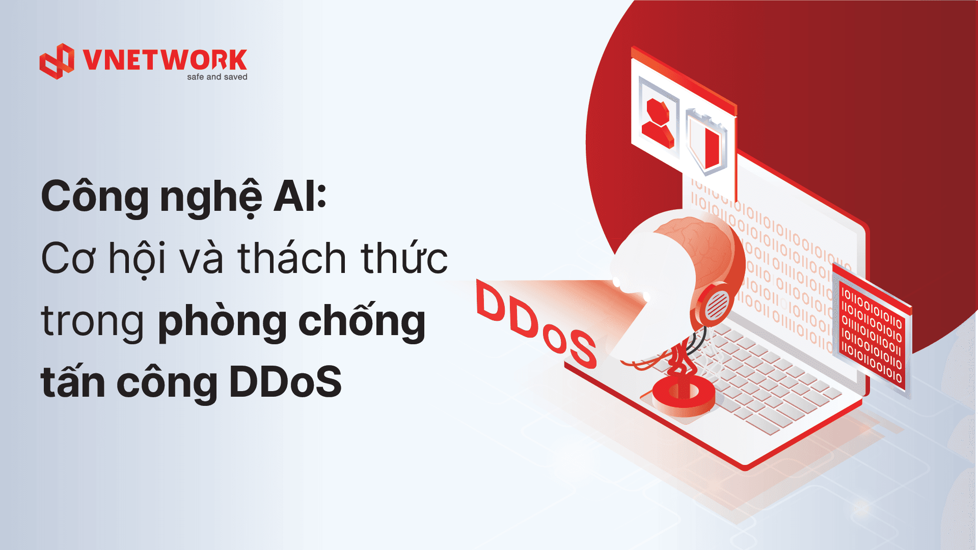 Cơ hội hay thách thức trong ứng dụng AI vào phòng chống tấn công DDoS