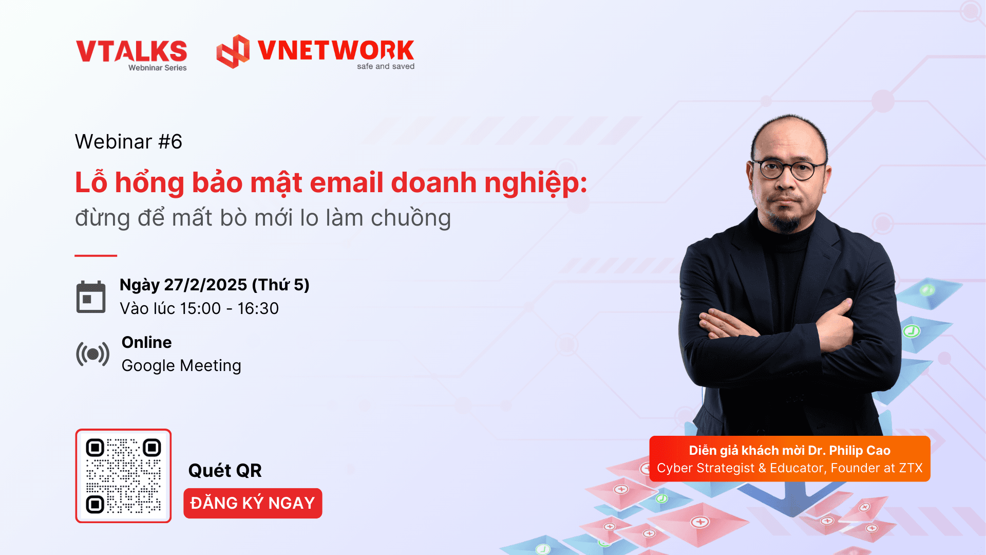 VTalks #6: Lỗ hổng bảo mật email doanh nghiệp: “Đừng để mất bò mới lo làm chuồng"
