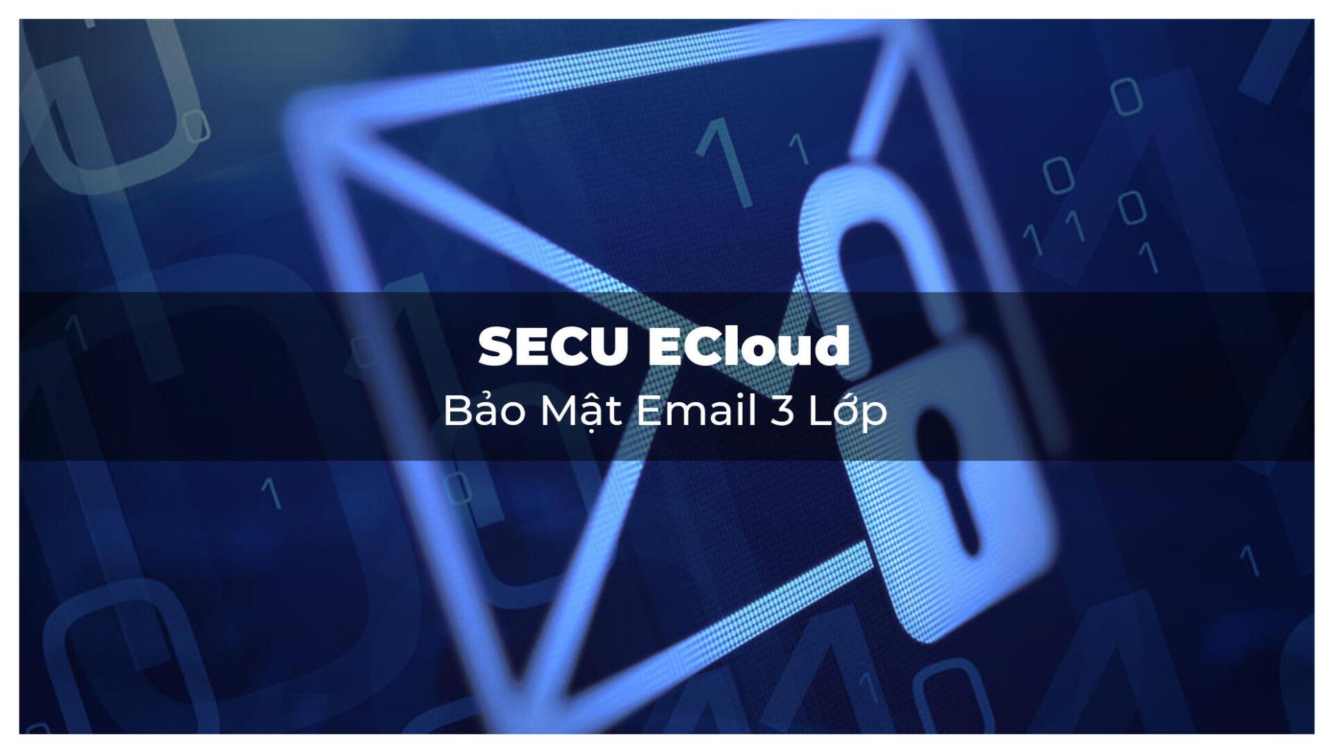 Bảo mật email 3 lớp với Email Security Gateway chuẩn Gartner